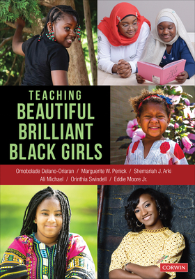 Teaching Beautiful Brilliant Black Girls By Bola Delano-Oriaran (Editor), Marguerite W. Penick-Parks (Editor), Shemariah J. Arki (Editor) Cover Image