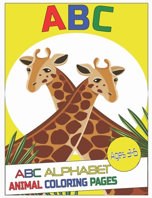 ABC, abc alphabet animal coloring pages: Preschool Coloring Book 26-Page Animal Alphabet Coloring for Toddlers, Boys and Girls Gift idea for Kids Ages By Smov Coloring Book Cover Image