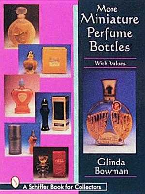 More Miniature Perfume Bottles By Glinda Bowman Cover Image