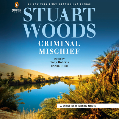 Criminal Mischief (A Stone Barrington Novel #60) By Stuart Woods, Tony Roberts (Read by) Cover Image