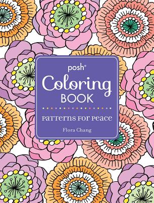 Posh Adult Coloring Book: Patterns for Peace (Posh Coloring Books #18) Cover Image