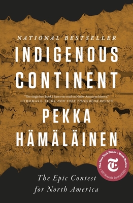 Indigenous Continent: The Epic Contest for North America Cover Image