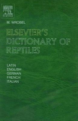 Elsevier's Dictionary of Reptiles By Murray Wrobel Cover Image