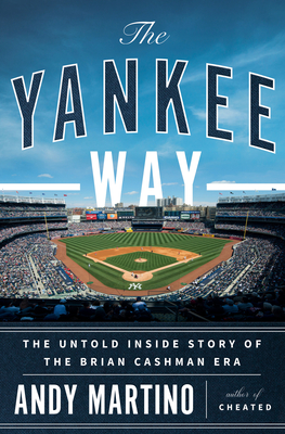 The Yankee Way: The Untold Inside Story of the Brian Cashman Era Cover Image