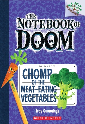 Chomp of the Meat-Eating Vegetables: A Branches Book (The Notebook of Doom #4) By Troy Cummings, Troy Cummings (Illustrator) Cover Image