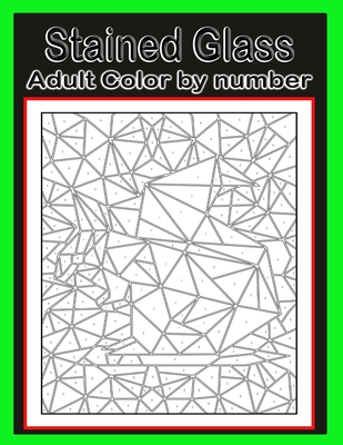 Download Stained Glass Color By Number Adult Coloring Book For Stress Relief Relaxation Paperback Folio Books