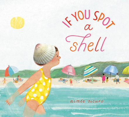 If You Spot a Shell (If You Find a Treasure Series)