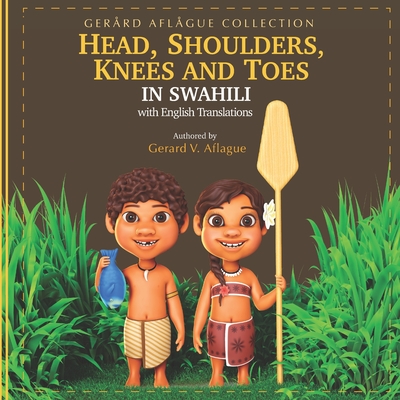 Head, Shoulders, Knees, and Toes in Swahili: with English Translations Cover Image