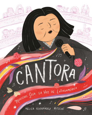 Cantora (Spanish Edition): Mercedes Sosa, la voz de Latinoamérica By Melisa Fernández Nitsche Cover Image