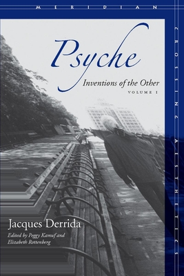 Psyche: Inventions of the Other, Volume I (Meridian: Crossing Aesthetics #1)