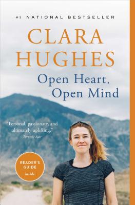 Open Heart, Open Mind By Clara Hughes Cover Image