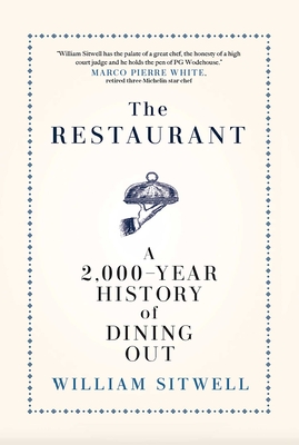 The Restaurant: A 2,000-Year History of Dining Out -- The American Edition