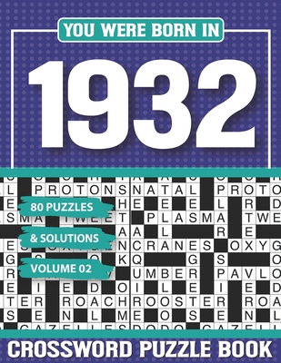 You Were Born In 1932 Crossword Puzzle Book: Crossword Puzzle Book for Adults and all Puzzle Book Fans By G. H. Henrrerietta Pzle Cover Image