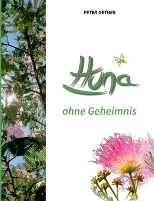 Cover for Huna Ohne Geheimnis: Hog-Seidenbaum