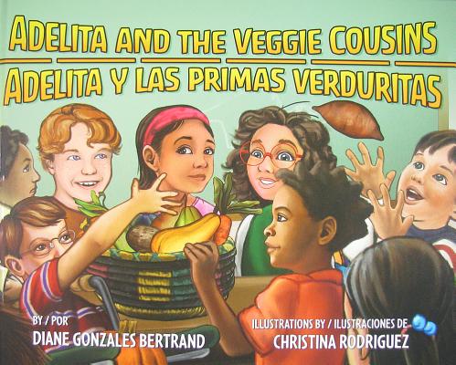 Adelita and the Veggie Cousins/Adelita y Las Primas Verduritas Cover