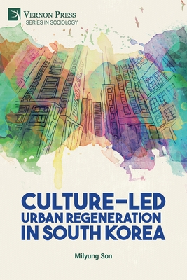 Cover for Culture-Led Urban Regeneration in South Korea (Sociology)