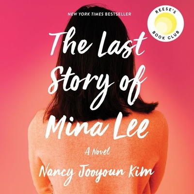 The Last Story of Mina Lee By Nancy Jooyoun Kim, Greta Jung (Read by) Cover Image