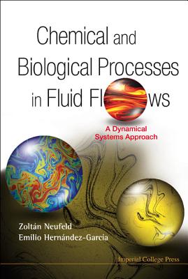 Chemical and Biological Processes in Fluid Flows: A Dynamical Systems Approach Cover Image