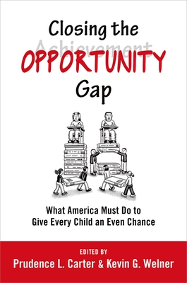 Closing the Opportunity Gap: What America Must Do to Give Every Child an Even Chance Cover Image