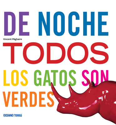 De noche todos los gatos son verdes (El libro Océano de…) By Vincent Péghaire Cover Image