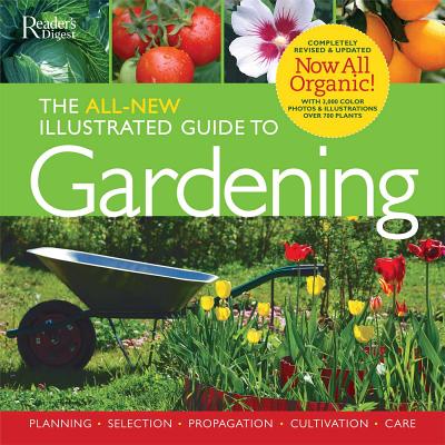The All-New Illustrated Guide to Gardening: Now All Organic! Cover Image