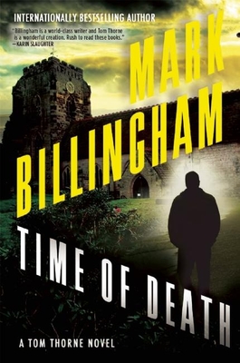 Time of Death: A Tom Thorne Novel (Di Tom Thorne #13) By Mark Billingham Cover Image