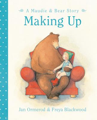 Making Up (Maudie & Bear Stories)