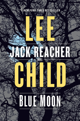 Blue Moon: A Jack Reacher Novel By Lee Child Cover Image