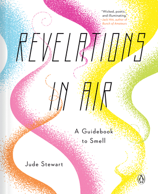 Revelations in Air: A Guidebook to Smell Cover Image