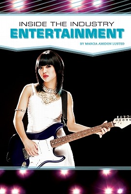 Entertainment (Inside the Industry) By Marcia Amidon Lusted Cover Image