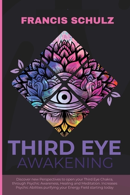 Third Eye Awakening Discover New Perspectives To Open Your Third Eye Chakra Through Psychic Awareness Healing And Meditation Increases Paperback A Room Of One S Own Books Gifts