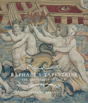 Raphael's Tapestries: The Grotesques of Leo X Cover Image