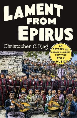 Lament from Epirus: An Odyssey into Europe's Oldest Surviving Folk Music Cover Image