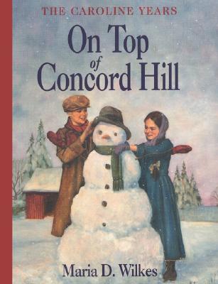 On Top of Concord Hill (Little House Prequel) Cover Image