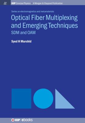 Optical Fiber Multiplexing and Emerging Techniques: SDM and OAM Cover Image