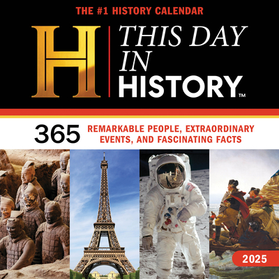 2025 History Channel This Day in History Wall Calendar: 365 Remarkable People, Extraordinary Events, and Fascinating Facts (Moments in HISTORY™ Calendars)