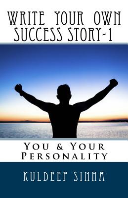 Write your own Success story-1: You & Your Personality