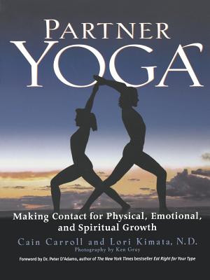 Partner Yoga: Making Contact for Physical, Emotional, and Spiritual Growth