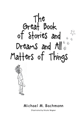 The Great Book of Stories and Dreams and All Matters of Things Cover Image