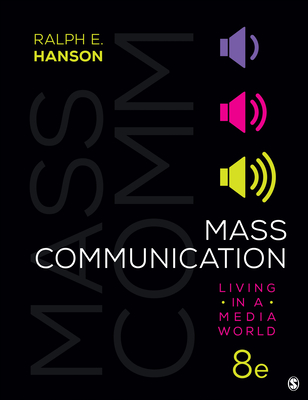 Mass Communication: Living in a Media World By Ralph E. Hanson Cover Image