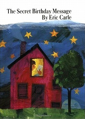 The Secret Birthday Message By Eric Carle, Eric Carle (Illustrator) Cover Image