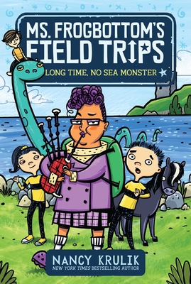 Long Time, No Sea Monster (Ms. Frogbottom's Field Trips #2)