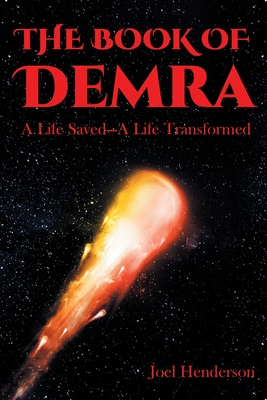 The Book of Demra: A Life Saved-A Life Transformed Cover Image