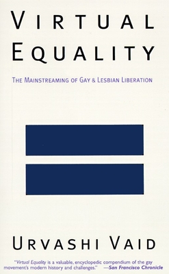 Virtual Equality: The Mainstreaming of Gay and Lesbian Liberation (Stonewall Book Award Winner) Cover Image