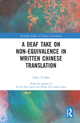 A Deaf Take on Non-Equivalence in Written Chinese Translation Cover Image