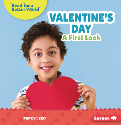 Valentine's Day: A First Look (Read about Holidays (Read for a Better World (Tm)))