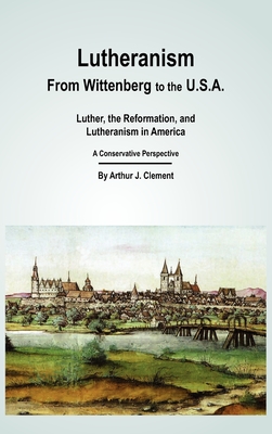 Lutheranism - From Wittenberg to the U.S.A Cover Image
