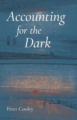 Accounting for the Dark (Carnegie Mellon University Press Poetry Series )