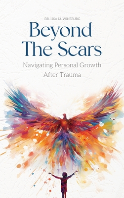 Beyond the Scars: Navigating Personal Growth After Trauma Cover Image