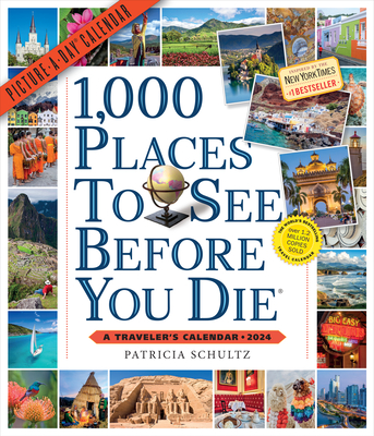 1,000 Places to See Before You Die Picture-A-Day Wall Calendar 2024: A Traveler's Calendar